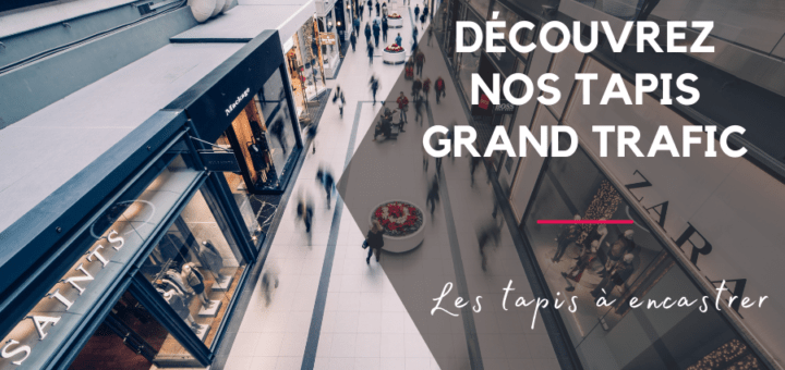 Les tapis d’entrée grand trafic