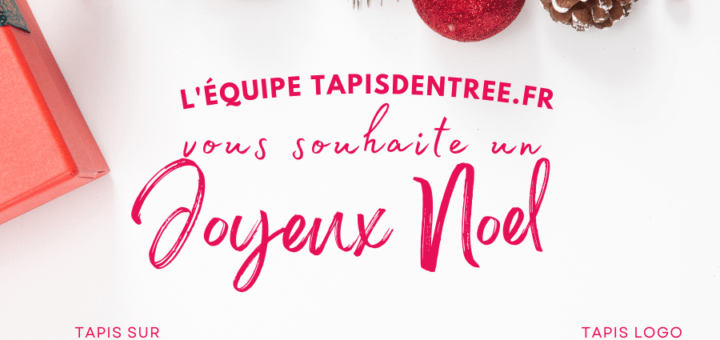 Tapisdentree vous souhaite un joyeux Noël