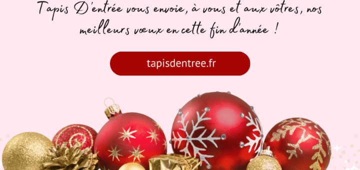 Tapis d’entrée vous souhaite de joyeuses fêtes de fin d'année