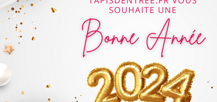 Tapisdentree.fr vous souhaite la bonne année !